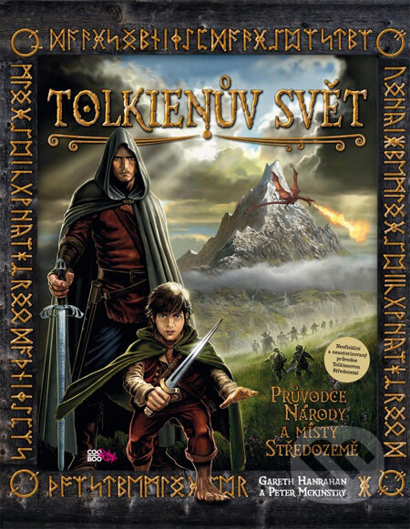Kniha: Tolkienův svět (Gareth Hanrahan). CooBoo CZ, 2012 Kniha: Tolkienův svět (Gareth Hanrahan). CooBoo CZ, 2012