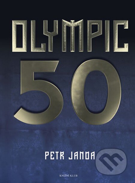 Kniha: Olympic (Petr Janda). Knižní klub, 2012 Kniha: Olympic (Petr Janda). Knižní klub, 2012