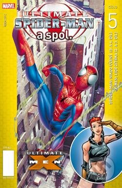 Kniha: Ultimate Spider-Man a spol. 5 (Brian Michael Bendis). Crew, 2012 Kniha: Ultimate Spider-Man a spol. 5 (Brian Michael Bendis). Crew, 2012