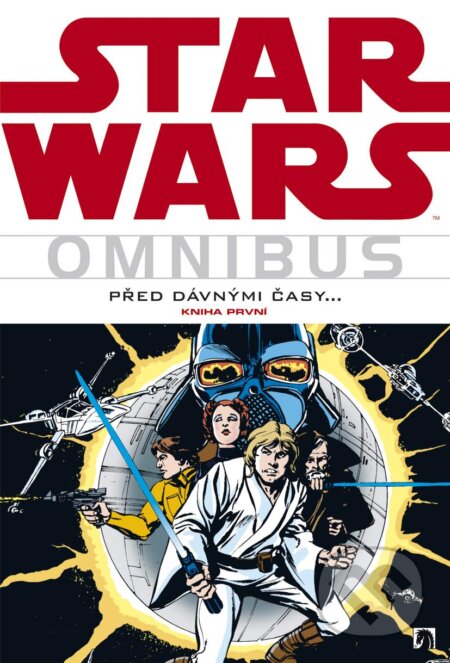 Kniha: Star Wars: Omnibus - Před dávnými časy (Don Glut a Roy Thomas). BB/art, 2012 Kniha: Star Wars: Omnibus - Před dávnými časy (Don Glut a Roy Thomas). BB/art, 2012