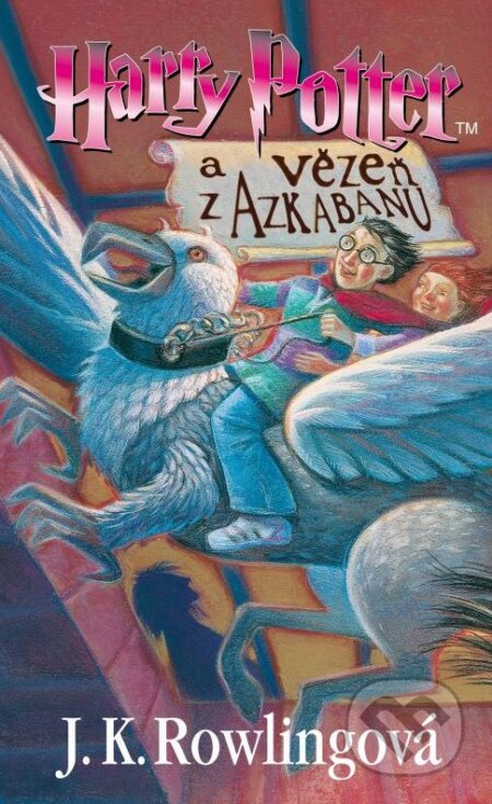 Kniha: Harry Potter a vězeň z Azkabanu (J.K. Rowling). Albatros CZ, 2012 Kniha: Harry Potter a vězeň z Azkabanu (J.K. Rowling). Albatros CZ, 2012