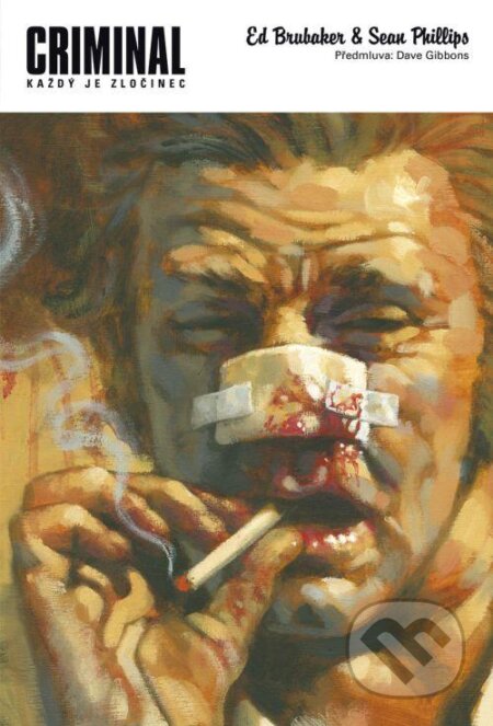 Kniha: Criminal (Ed Brubaker a Sean Phillips). BB/art, 2012 Kniha: Criminal (Ed Brubaker a Sean Phillips). BB/art, 2012