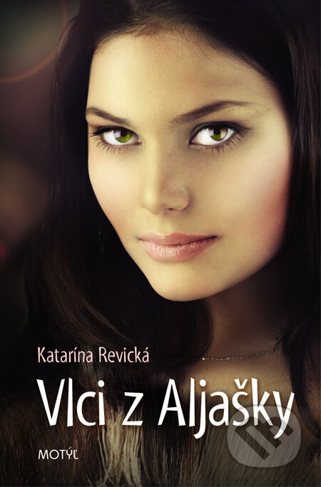 Kniha: Vlci z Aljašky (Katarína Revická). Motýľ, 2012 Kniha: Vlci z Aljašky (Katarína Revická). Motýľ, 2012
