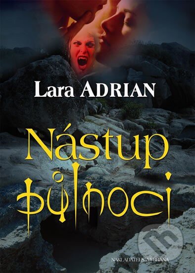 Kniha: Nástup půlnoci (Lara Adrian). Brána, 2012 Kniha: Nástup půlnoci (Lara Adrian). Brána, 2012