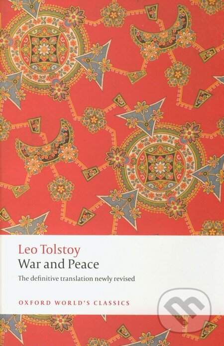Kniha: War and Peace (Lev Nikolajevič Tolstoj). Oxford University Press, 2010 Kniha: War and Peace (Lev Nikolajevič Tolstoj). Oxford University Press, 2010