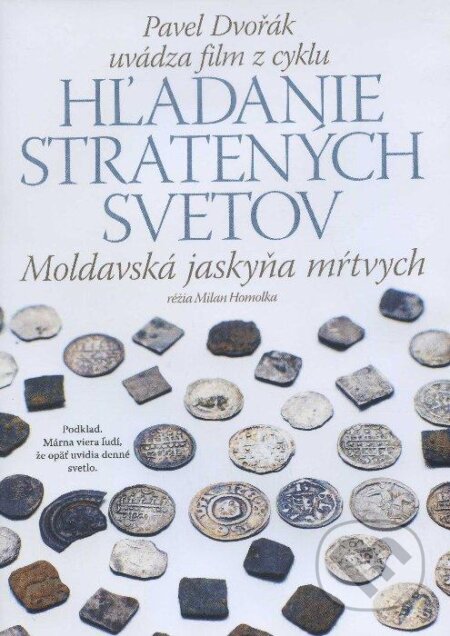 Film: Moldavská jaskyňa mŕtvych (13) (Pavel Dvořák) (). Rak, 2011 Film: Moldavská jaskyňa mŕtvych (13) (Pavel Dvořák) (). Rak, 2011