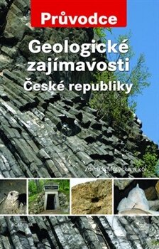 Kniha: Geologické zajímavosti ČR (Vladimír Motyčka). Academia, 2012 Kniha: Geologické zajímavosti ČR (Vladimír Motyčka). Academia, 2012