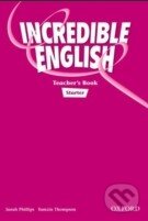 Kniha: Incredible English - Starter - Teachers Book (Sarah Phillips). Oxford University Press, 2011 Kniha: Incredible English - Starter - Teachers Book (Sarah Phillips). Oxford University Press, 2011