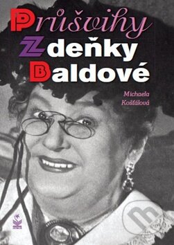 Kniha: Průšvihy Zdeňky Baldové (Michaela Košťálová). Petrklíč, 2012 Kniha: Průšvihy Zdeňky Baldové (Michaela Košťálová). Petrklíč, 2012