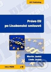 Kniha: Právo EU po Lisabonské smlouvě (Linda Janků a Martin Janků). Key publishing, 2012 Kniha: Právo EU po Lisabonské smlouvě (Linda Janků a Martin Janků). Key publishing, 2012