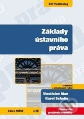 Kniha: Základy ústavního práva (Karel Schelle a Vlastislav Man). Key publishing, 2012 Kniha: Základy ústavního práva (Karel Schelle a Vlastislav Man). Key publishing, 2012