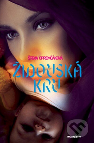 Kniha: Židovská krv (Števa Opremčáková). Marenčin PT, 2012 Kniha: Židovská krv (Števa Opremčáková). Marenčin PT, 2012