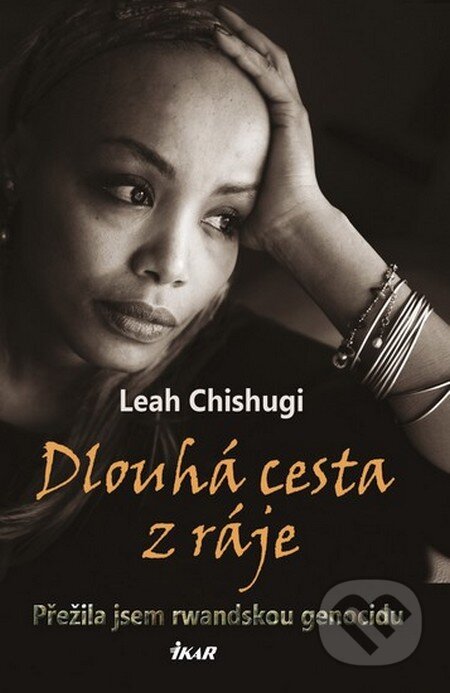 Dlouhá cesta z ráje - Leah Chishugi, Ikar CZ, 2012