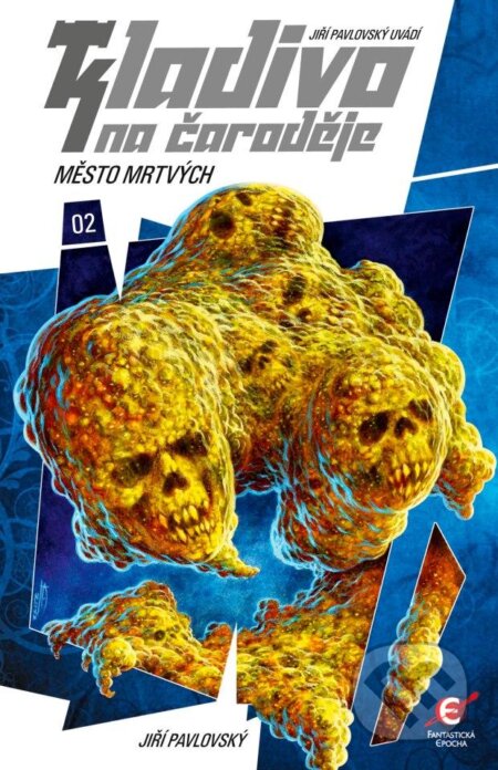 Kniha: Kladivo na čaroděje 2: Město mrtvých (Jiří Pavlovský). Epocha, 2012 Kniha: Kladivo na čaroděje 2: Město mrtvých (Jiří Pavlovský). Epocha, 2012