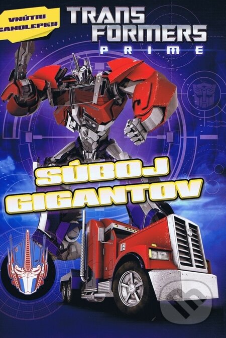 Kniha: Transformers: Súboj gigantov (Egmont SK). Egmont SK, 2012 Kniha: Transformers: Súboj gigantov (Egmont SK). Egmont SK, 2012