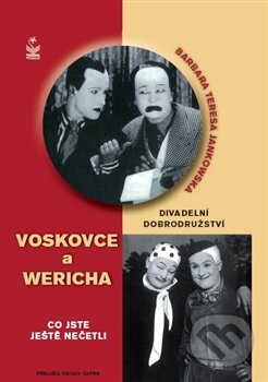 Kniha: Divadelní dobrodružství Voskovce a Wericha (Barbara Teresa Jankowska). Petrklíč, 2012 Kniha: Divadelní dobrodružství Voskovce a Wericha (Barbara Teresa Jankowska). Petrklíč, 2012