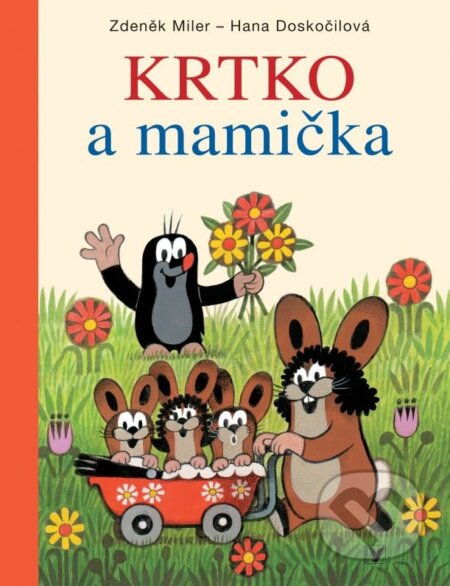 Kniha: Krtko a mamička (Hana Doskočilová a Zdeněk Miler). Albatros SK, 2012 Kniha: Krtko a mamička (Hana Doskočilová a Zdeněk Miler). Albatros SK, 2012