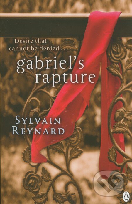 Kniha: Gabriel's Rapture (Sylvain Reynard). Penguin Books, 2012 Kniha: Gabriel's Rapture (Sylvain Reynard). Penguin Books, 2012