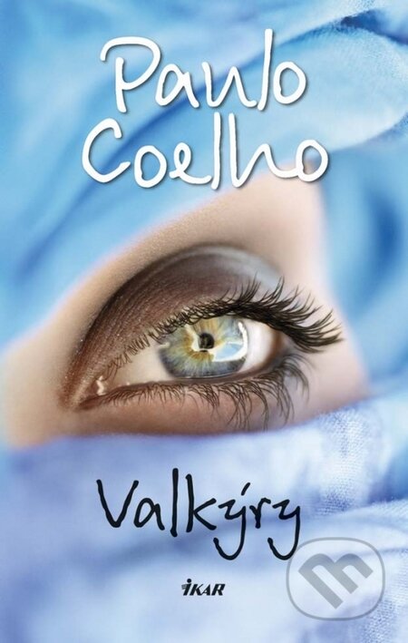 Kniha: Valkýry (Paulo Coelho). Ikar, 2015 Kniha: Valkýry (Paulo Coelho). Ikar, 2015