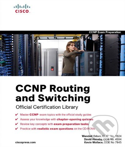 Kniha: CCNP Routing and Switching (David Hucaby, Kevin Wallace a Wendell Odom). Pearson, 2010 Kniha: CCNP Routing and Switching (David Hucaby, Kevin Wallace a Wendell Odom). Pearson, 2010