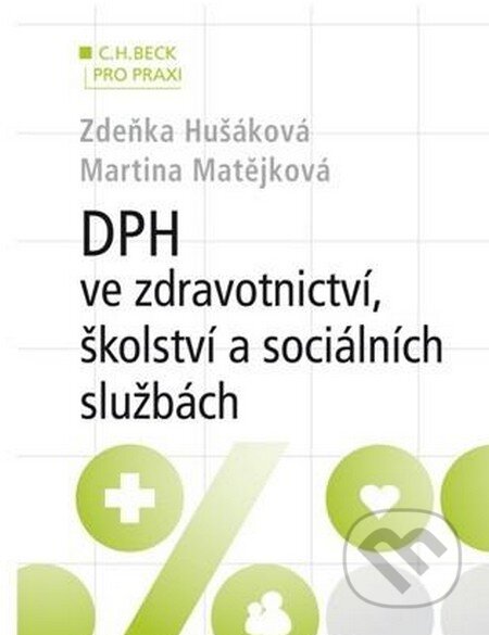 Kniha: DPH ve zdravotnictví, školství a sociálních službách (Zdeňka Hušáková a Martina Matějková). C. H. Beck, 2012 Kniha: DPH ve zdravotnictví, školství a sociálních službách (Zdeňka Hušáková a Martina Matějková). C. H. Beck, 2012