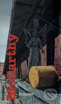 Kniha: Suttree (Cormac McCarthy). Argo, 2012 Kniha: Suttree (Cormac McCarthy). Argo, 2012