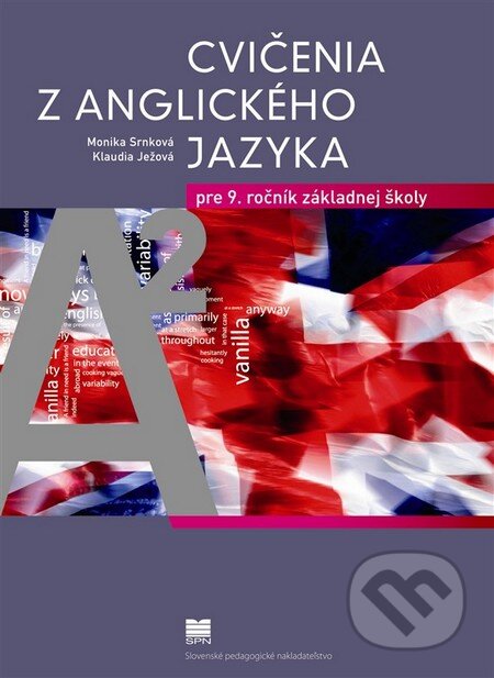 Kniha: Cvičenia z anglického jazyka pre 9. r. ZŠ (Klaudia Ježová a Monika Srnková). Slovenské pedagogické nakladateľstvo - Mladé letá, 2012 Kniha: Cvičenia z anglického jazyka pre 9. r. ZŠ (Klaudia Ježová a Monika Srnková). Slovenské pedagogické nakladateľstvo - Mladé letá, 2012