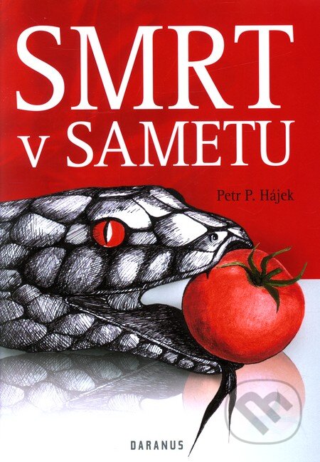 Kniha: Smrt v sametu (Petr Hájek). Daranus, 2012 Kniha: Smrt v sametu (Petr Hájek). Daranus, 2012