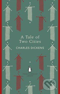 Kniha: A Tale of Two Cities (Charles Dickens). Penguin Books, 2012 Kniha: A Tale of Two Cities (Charles Dickens). Penguin Books, 2012