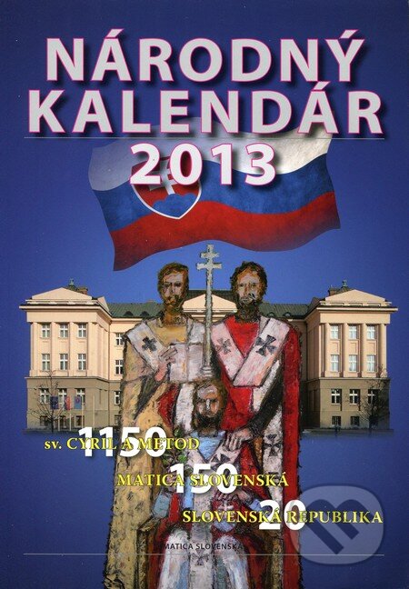 Kniha: Národný kalendár 2013 (Autorský kolektív). Vydavateľstvo Matice slovenskej, 2012 Kniha: Národný kalendár 2013 (Autorský kolektív). Vydavateľstvo Matice slovenskej, 2012