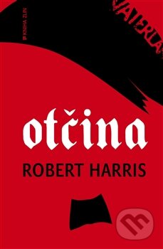 Kniha: Otčina (Robert Harris). Kniha Zlín, 2012 Kniha: Otčina (Robert Harris). Kniha Zlín, 2012