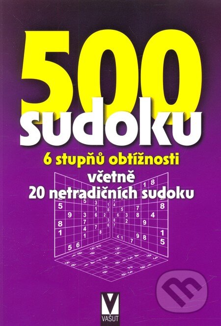 Kniha: 500 sudoku (Vašut). Vašut, 2012 Kniha: 500 sudoku (Vašut). Vašut, 2012