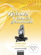 Výchova k finanční gramotnosti - příručka učitele - Jitka Kašová, Fraus, 2012