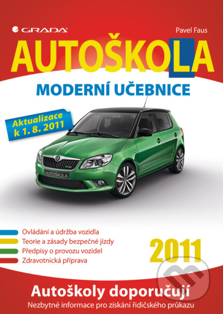 E-kniha: Autoškola (Pavel Faus). Grada, 2011 E-kniha: Autoškola (Pavel Faus). Grada, 2011