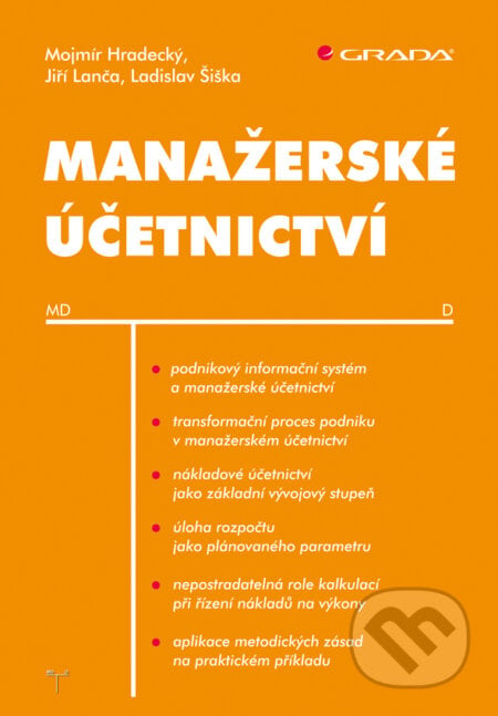 Manažerské účetnictví - Mojmír Hradecký a kol., Grada, 2008