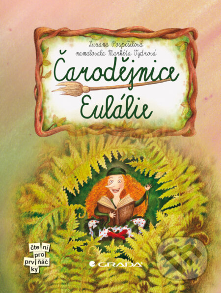 E-kniha: Čarodějnice Eulálie (Zuzana Pospíšilová). Grada, 2010 E-kniha: Čarodějnice Eulálie (Zuzana Pospíšilová). Grada, 2010
