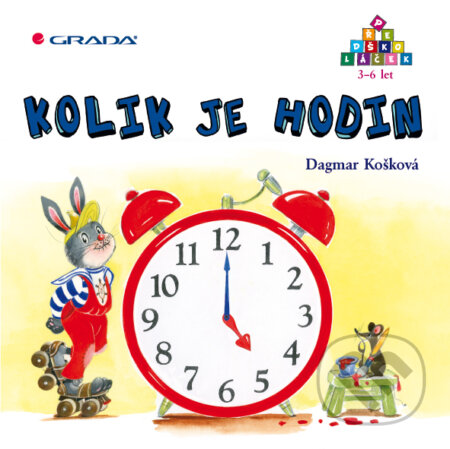 E-kniha: Kolik je hodin (Dagmar Košková a Luděk Košek). Grada, 2011 E-kniha: Kolik je hodin (Dagmar Košková a Luděk Košek). Grada, 2011