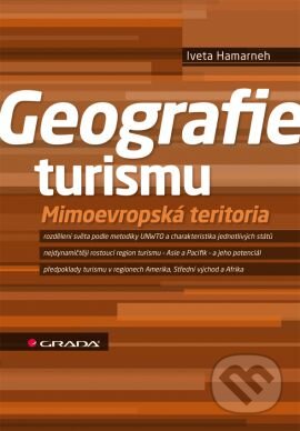 Kniha: Geografie turismu (Iveta Hamarneh). Grada, 2012 Kniha: Geografie turismu (Iveta Hamarneh). Grada, 2012