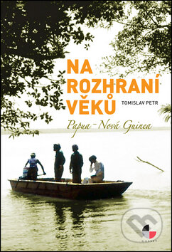 Kniha: Na rozhraní věků (Petr Tomislav). Gasset, 2012 Kniha: Na rozhraní věků (Petr Tomislav). Gasset, 2012