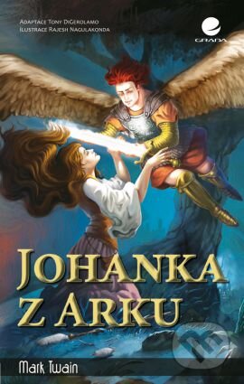 Kniha: Johanka z Arku (Mark Twain). Grada, 2011 Kniha: Johanka z Arku (Mark Twain). Grada, 2011