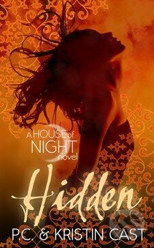 Kniha: Hidden (Kristin Cast a P.C. Cast). Atom, 2012 Kniha: Hidden (Kristin Cast a P.C. Cast). Atom, 2012
