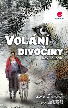 Kniha: Volání divočiny (Jack London), 2010 Kniha: Volání divočiny (Jack London), 2010