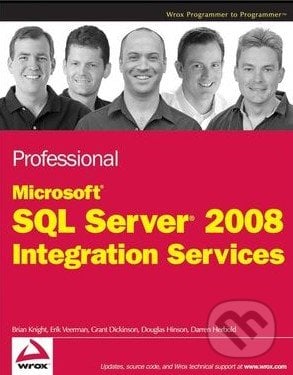 Professional Microsoft SQL Server 2008 Integration Services - Brian Knight, Erik Veerman a kol., Wrox, 2008