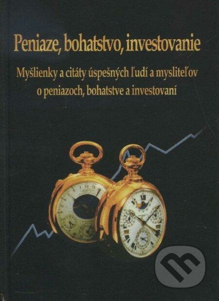Peniaze, bohatstvo, investovanie - Marek Kudzbel, Marada, 2006