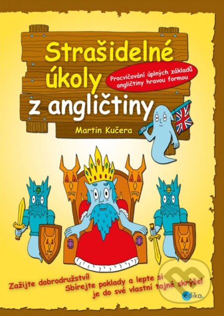 Kniha: Strašidelné úkoly z angličtiny (Martin Kučera). Edika, 2012 Kniha: Strašidelné úkoly z angličtiny (Martin Kučera). Edika, 2012