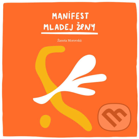 Audiokniha: Manifest mladej ženy (Žaneta Morovská). Žaneta Morovská, 2022 Audiokniha: Manifest mladej ženy (Žaneta Morovská). Žaneta Morovská, 2022