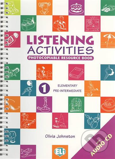 Kniha: Listening Activities 1: Elementary/pre-intermediate with Audio CD (Olivia Johnston). Eli Kniha: Listening Activities 1: Elementary/pre-intermediate with Audio CD (Olivia Johnston). Eli