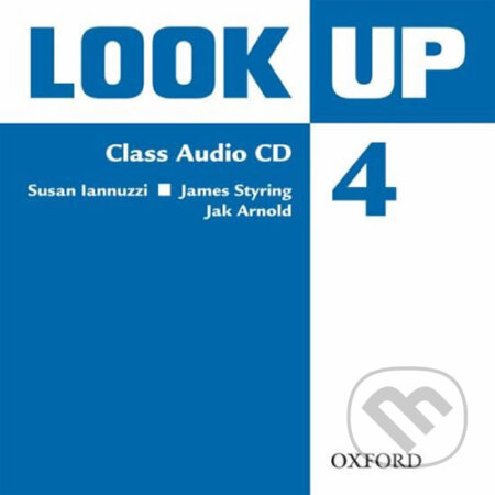 Audiokniha: Look Up 4: Class Audio CD (James Styring). Oxford University Press, 2010 Audiokniha: Look Up 4: Class Audio CD (James Styring). Oxford University Press, 2010