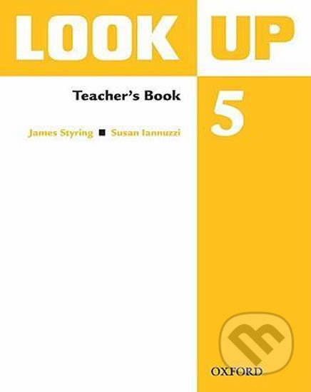 Kniha: Look Up 5: Teacher´s Book (James Styring). Oxford University Press, 2010 Kniha: Look Up 5: Teacher´s Book (James Styring). Oxford University Press, 2010