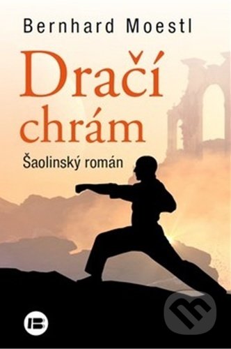 Kniha: Dračí chrám (Bernhard Moestl). BETA - Dobrovský, 2022 Kniha: Dračí chrám (Bernhard Moestl). BETA - Dobrovský, 2022
